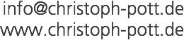 info@christoph-pott.de
www.christoph-pott.de 